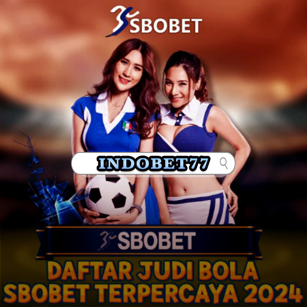 Agen Bola SBOBET Resmi Panduan Lengkap untuk Pemain Indonesia 210897829
